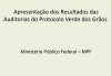 Resultado das Auditorias do Protocolo Verde de Grãos do Pará: 2017-2018, feito pelo MPF 